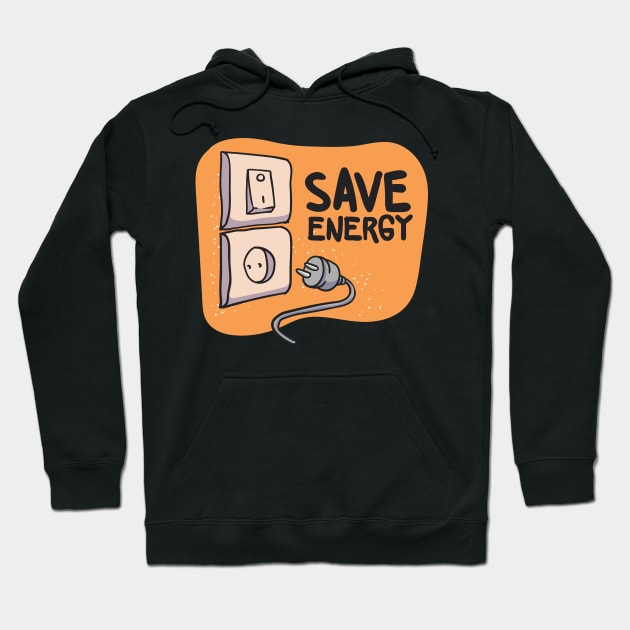 Save Energy Hoodie by Gernatatiti